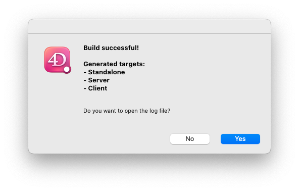 4D 20 R10 dialog confirming successful build with generated targets for Standalone, Server, and Client applications, offering to open the log file.