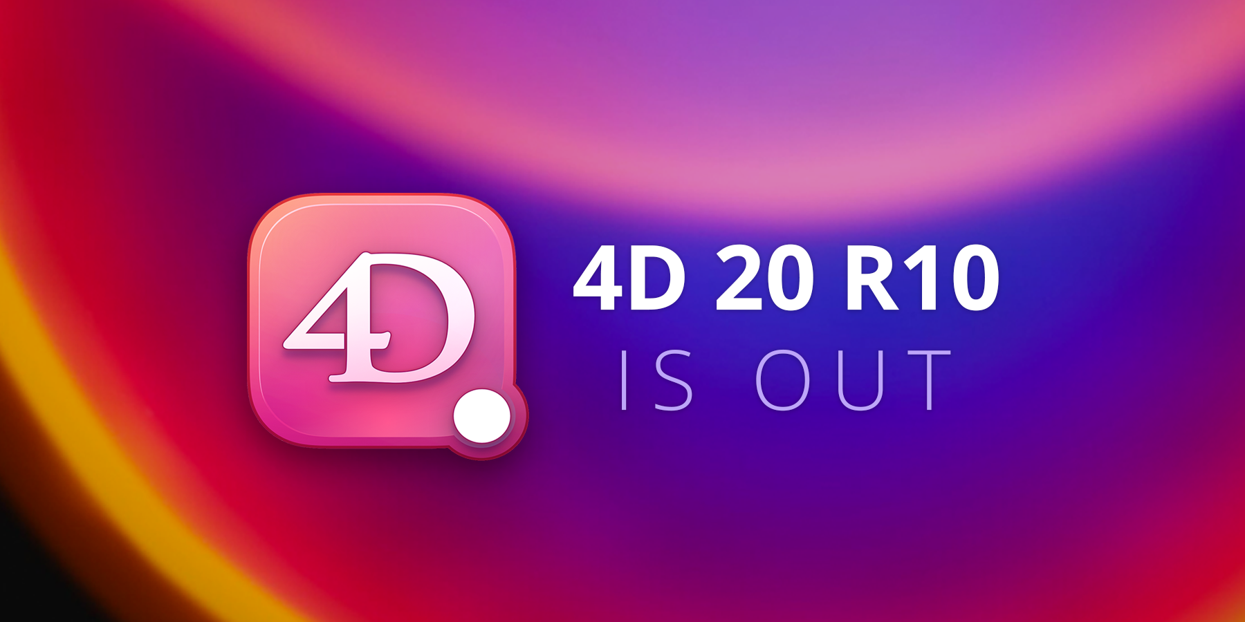 Official release announcement for 4D 20 R10 highlighting new features in the latest version of the 4D development platform, set against a colorful gradient background