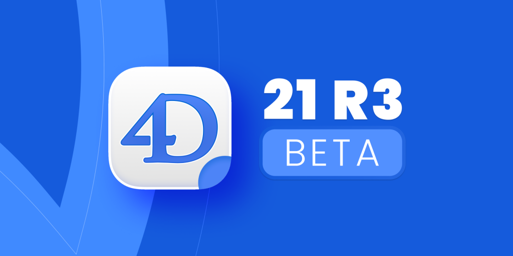 Promotional graphic announcing the beta release of 4D 21 R3, highlighting new features in the upcoming version of the 4D development platform.
